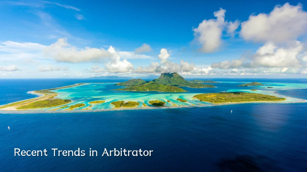 Recent Trends in Arbitrator
